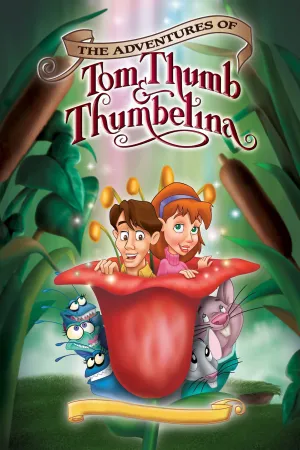 The Adventures of Tom Thumb and Thumbelina