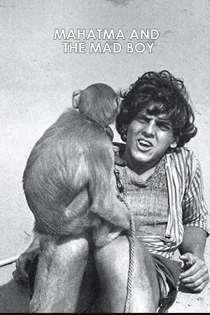 Mahatma and the Mad Boy
