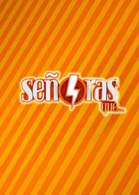 Señoras que...