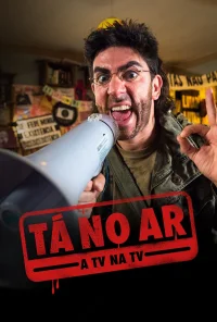 Tá no Ar: A TV na TV