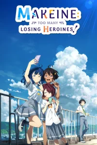 Makeine: Too Many Losing Heroines!
