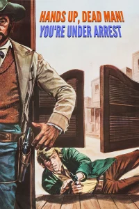 Hands Up, Dead Man! You're Under Arrest