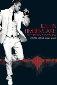 جاستین تیمبرلیک: FutureSex/LoveShow (زنده از مادیسون اسکوئر گاردن)