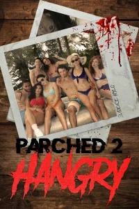 Parched 2: Hangry