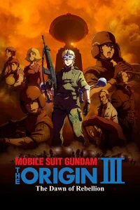 Mobile Suit Gundam: The Origin III - La rébellion de l'aube
