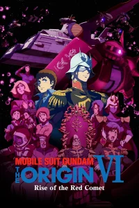 Mobile Suit Gundam: The Origin VI - La naissance de la Comète Rouge