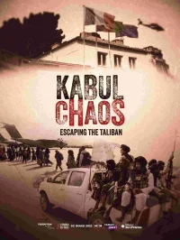 Kaboul Chaos - Sous la menace des talibans