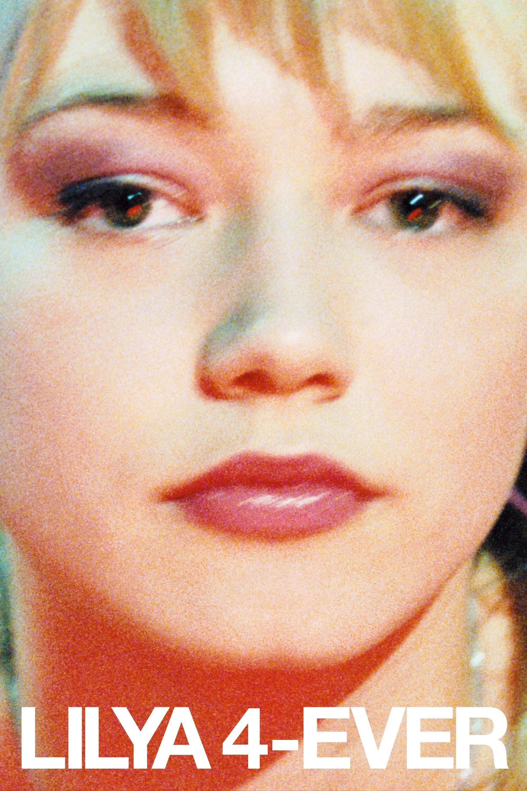 Lilja forever (Lilja 4-ever)