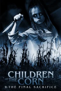 Los chicos del maíz II: El sacrificio final