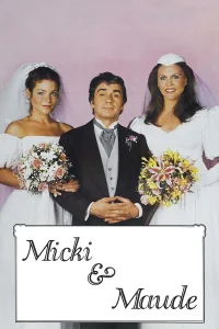 Micki et Maude