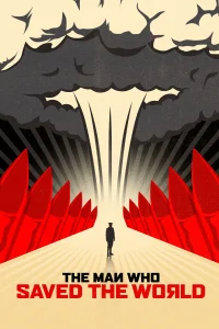 Guerre froide, l'homme qui sauva le monde