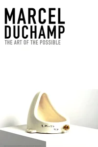 Marcel Duchamp: L'art du possible