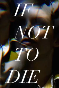If Not to Die