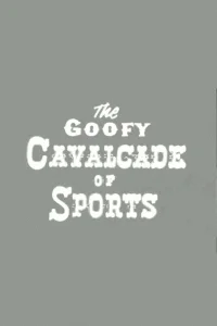 The Goofy Cavalcade of Sports