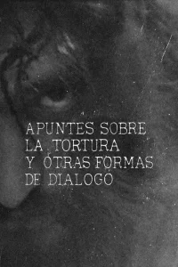 Apuntes sobre la tortura y otras formas de diálogo