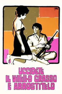 Matad al ternero cebado y asadlo