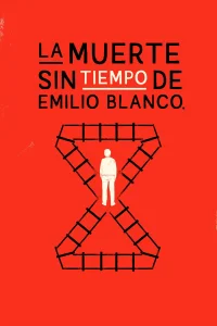 The Death Without Time of Emilio Blanco