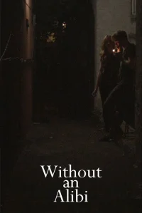 Without an Alibi