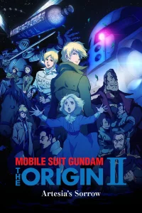 Mobile Suit Gundam: The Origin II - Le chagrin d'Artesia