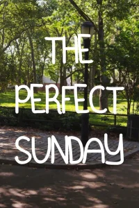 The Perfect Sunday