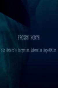 With the Submarine in the Arctic? - Sir Hubert's Trip to the North Pole