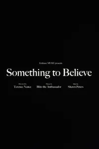Blitz the Ambassador - Something to Believe