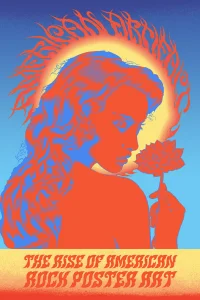 American Artifact: The Rise of American Rock Poster Art