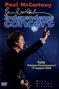 Paul McCartney: Independence Concert - Live in Kyiv