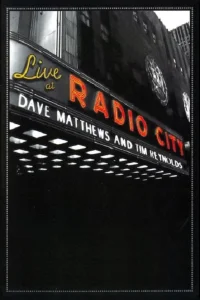 Dave Matthews and Tim Reynolds - Live at Radio City