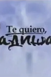 Te quiero, Radisa