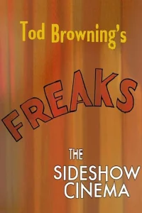Tod Browning's 'Freaks': The Sideshow Cinema