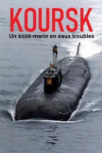 Kursk: A Submarine in Troubled Waters