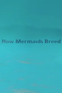 How Mermaids Breed