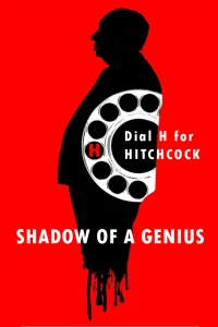 Hitchcock: La sombra detrás del genio