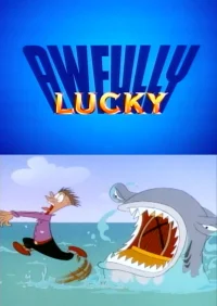 Awfully Lucky