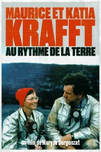 Maurice and Katia Krafft: به ریتم زمین