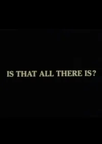 Is That All There Is?