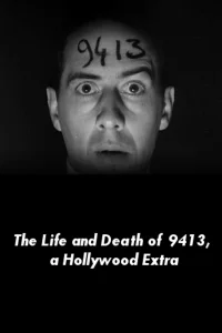 The Life and Death of 9413, A Hollywood Extra