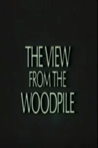 The View from the Woodpile