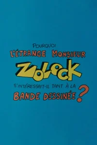 Pourquoi l'étrange monsieur Zolock s'intéressait-il tant à la bande dessinée? (FR)