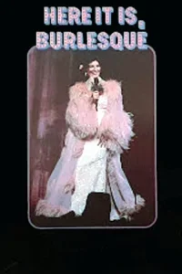 Here It Is, Burlesque!