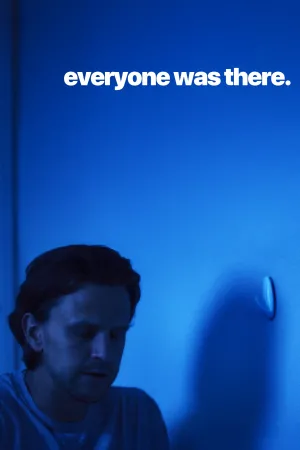 Everyone Was There