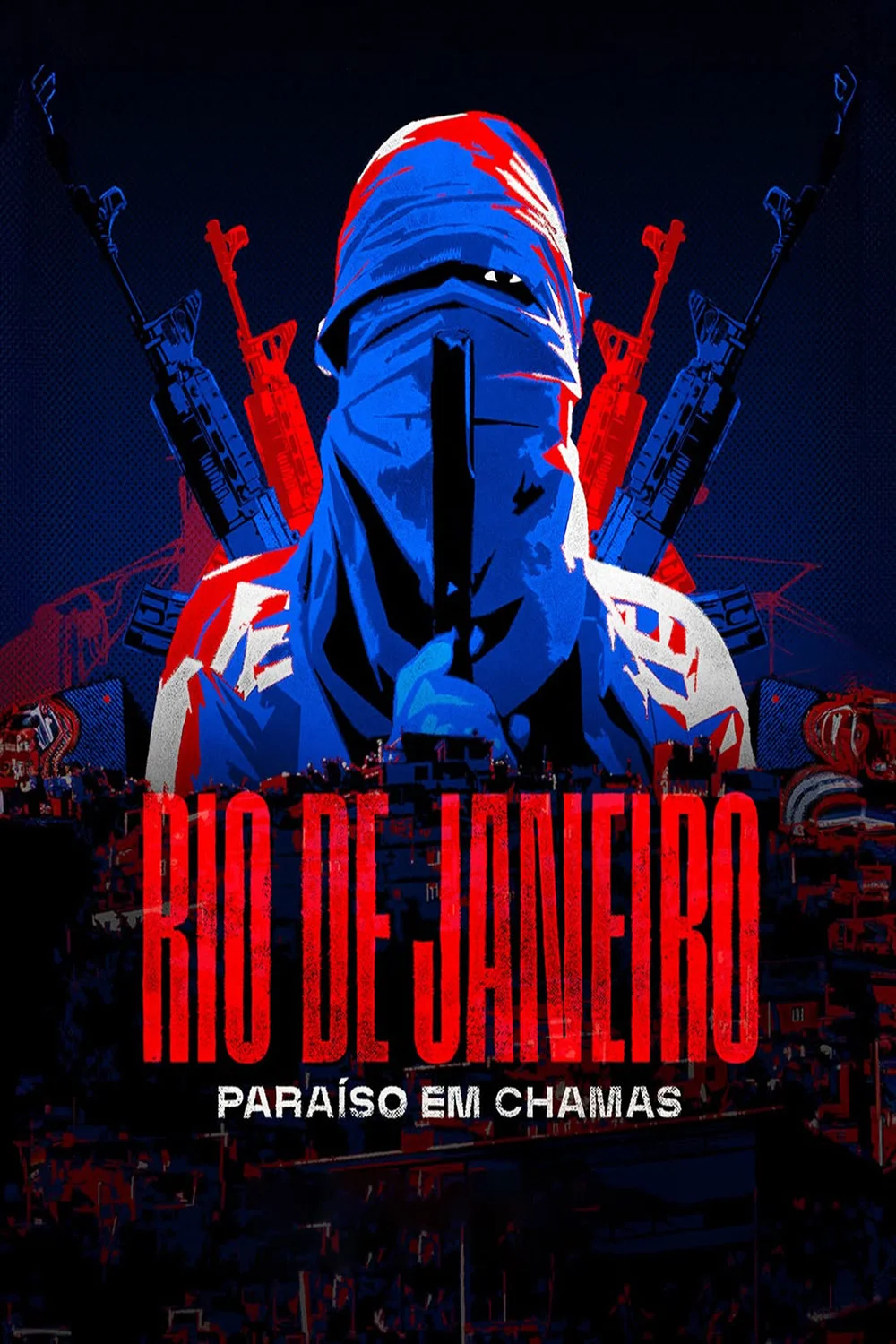 Rio de Janeiro: Paraíso em Chamas