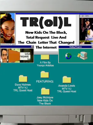 TR(ol)L: New Kids on the Block, Total Request Live and the Chain Letter That Changed the Internet