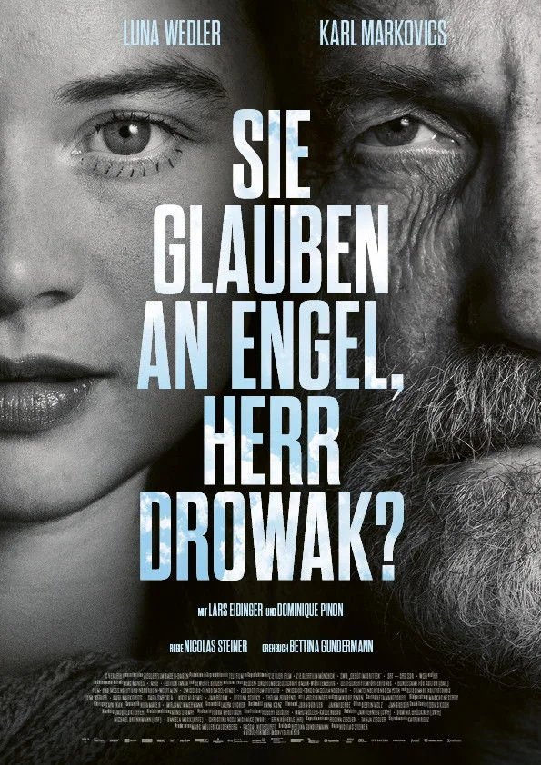 You Believe in Angels, Mr. Drowak?