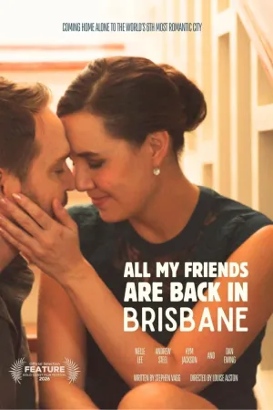 All My Friends Are Back In Brisbane
