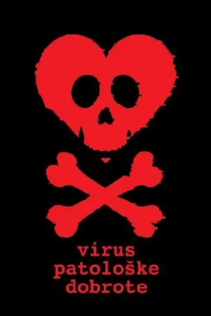 The Virus of Pathological Kindness