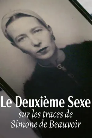 Le deuxième sexe : Sur les traces de Simone de Beauvoir (FR)