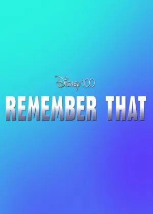 Disney 100: Remember That