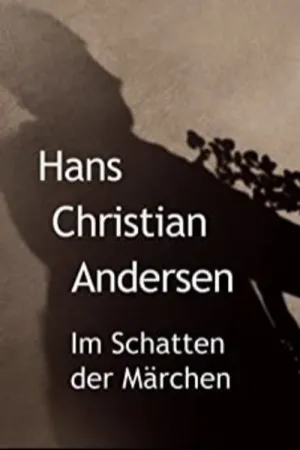 Hans Christian Andersen - Im Schatten der Märchen